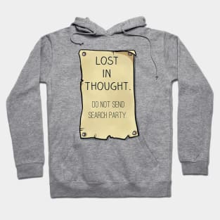 Lost in Thought. Do Not Send Search Party. Hoodie